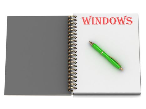 WINDOWS inscription on notebook page and the green handle. 3D illustration isolated on white background