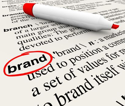 The word Brand defined in a dictionary with definition explained to emphasize awareness, branding, loyalty, identity and value