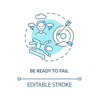 Be ready to fail blue concept icon