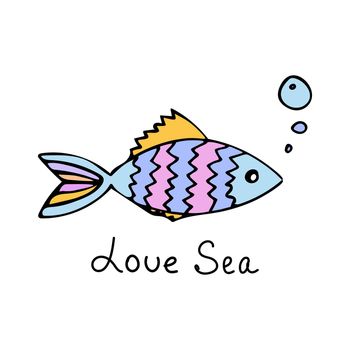 Colored fish with air bubbles in doodle style. Phrase Love sea. Design elements.