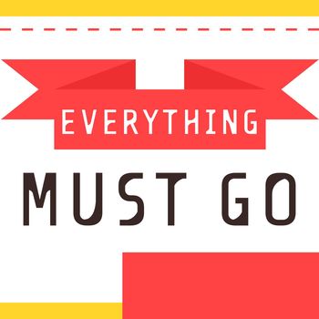 Everything must go bold promotional poster. Vector decorative typography. Decorative typeset style. Latin script for headers. Trendy advertising for graphic posters, banners, invitations texts