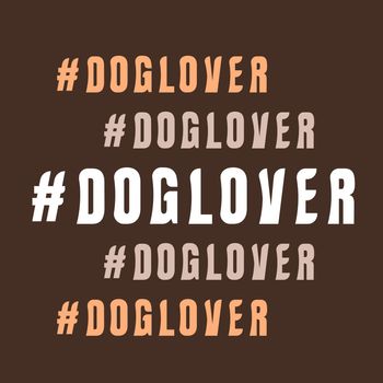 Doglover bold repeat word poster. Vector decorative typography. Decorative typeset style. Latin script for headers. Trendy stencil for graphic posters, message for banners, invitations texts
