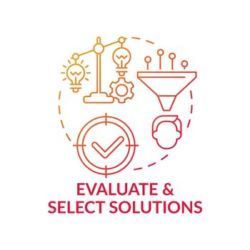 Evaluate and select solutions red gradient concept icon