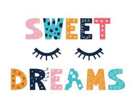 Colorful bright inscription Sweet Dreams in the style of a doodle on a white background. Vector image. Decor for children's posters, postcards, clothing and interior