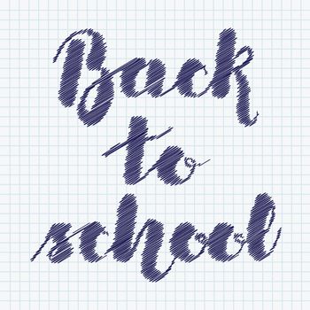 Lettering "Back to school" imitation pen on the copybook sheet in a cage. Vector illustration. EPS10.