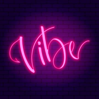 Vibe. Neon sign on dark brick wall background