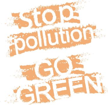 Stop pollution. Go green, graffiti signs