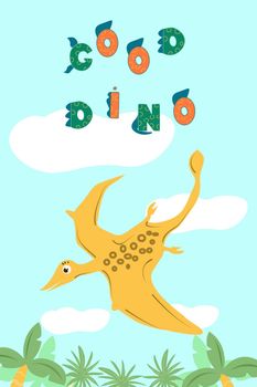 The inscription is a good dino with a pterodactyl . Banner for children