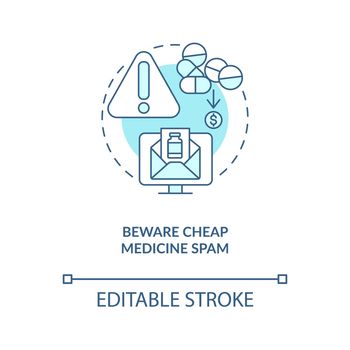 Beware cheap medicine spam concept icon