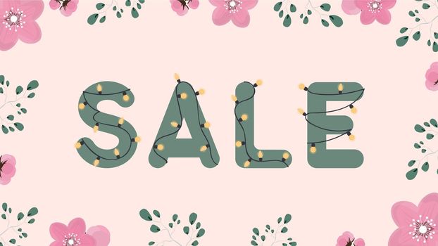 Sale banner. Inscription with bulbs. Pink background with flowers, roses and leaves. Colorful typography design for postcard, banner, poster, card, flyer.