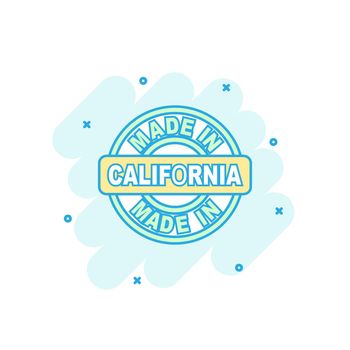 Cartoon colored made in California icon in comic style. California manufactured sign illustration pictogram. Produce splash business concept.