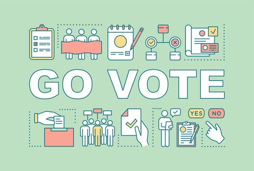 Go vote word concepts banner. Holding presidential elections. Voter turnout. Citizens ballot. Presentation, website. Isolated lettering typography idea with linear icons. Vector outline illustration