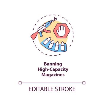 Ban high capacity magazines concept icon