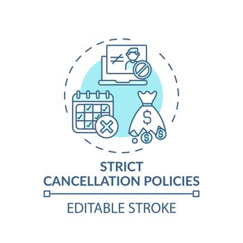 Strict cancellation policies concept icon