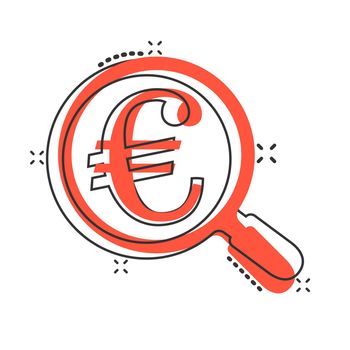 Magnify glass with euro sign icon in comic style. Loupe, money vector cartoon illustration pictogram. Search bill business concept splash effect.