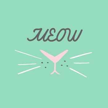 Meow - lettering with cats nose and mustache.