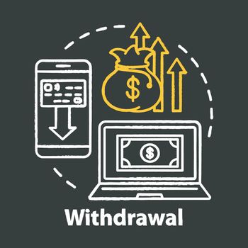 Money withdrawal chalk concept icon. Savings idea. Claiming profits from investment. Getting interest from deposit, bank account. Financial services. Vector isolated chalkboard illustration
