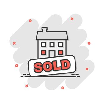 Vector cartoon sold house icon in comic style. Sold sign illustration pictogram. Purchasing business splash effect concept.