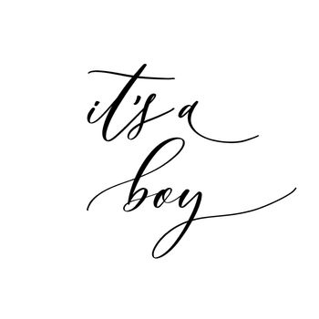 It's a boy. Baby shower inscription for babies clothes and nursery decorations.