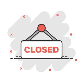 Closed sign icon in comic style. Accessibility cartoon vector illustration on white isolated background. Message splash effect business concept.