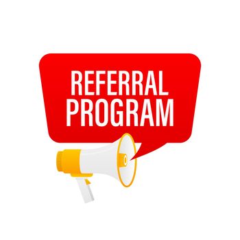 Hand holding megaphone with Referral Program.