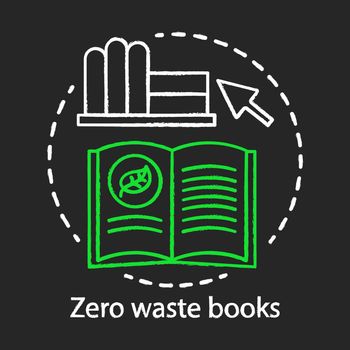 Zero waste books and literarure, natural issues awareness chalk concept icon. Environmental issues and eco, friendly education idea, ecology learning idea. Vector isolated chalkboard illustration