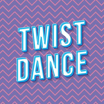 Twist dance vintage 3d vector lettering. Retro bold font, typeface. Pop art stylized text. Old school style letters. 90s, 80s poster, banner. Royal and pink color zigzags background