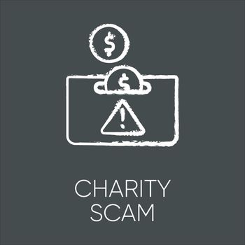 Charity scam chalk icon. Sham charity. Fake donation request. False fundraiser. Money theft. Online fraud. Cybercrime. Malicious practice. Fraudulent scheme. Isolated vector chalkboard illustration