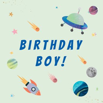 Galaxy birthday greeting template vector for boy