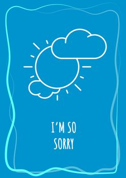 I am so sorry blue postcard with linear glyph icon