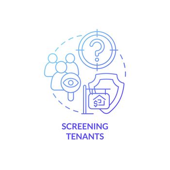 Screening tenants blue gradient concept icon