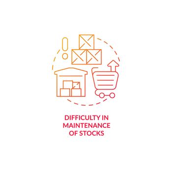 Difficulty in maintenance of stocks red gradient concept icon