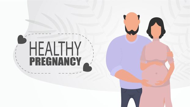 Healthy pregnancy. A man hugs a pregnant woman. Couple jet baby. Positive and conscious pregnancy. Previous illustration.
