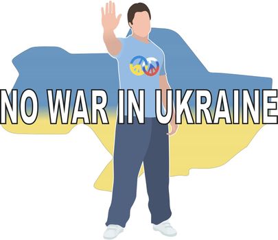 Man against war in Ukraine. Big Letters NO WAR IN UKRAINE