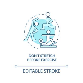 Dont stretch before exercise turquoise concept icon