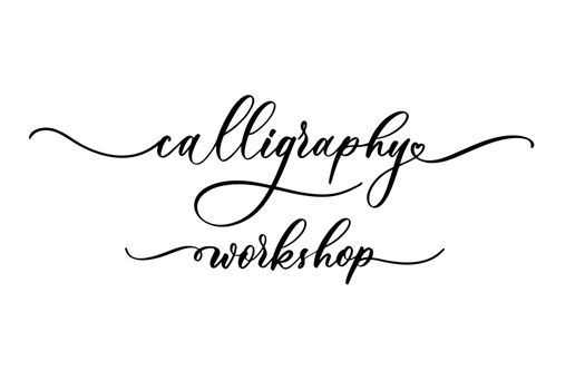 Calligraphy Workshop handwritten lettering. Modern calligraphy for poster, banner, advertising.