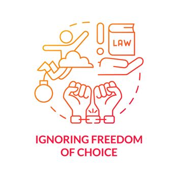 Ignoring freedom of choice red gradient concept icon