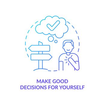 Make good decisions for yourself blue gradient concept icon