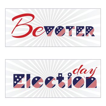 American presidential election day, political campaign for flyer, post, print, stiker template design Patriotic motivational message quotes Be Voter