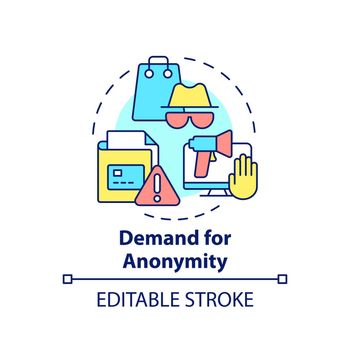 Demand for anonymity concept icon