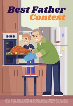 Best father contest poster template. Commercial flyer design with semi flat illustration. Vector cartoon promo card. Family cooking, preparing dinner together, baking turkey advertising invitation