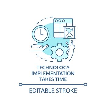 Technology implementation takes time turquoise concept icon