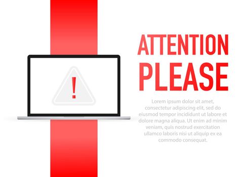 Laptop notebook computer screen. Attention please! Vector illustration.