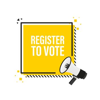 Register to vote megaphone yellow banner in 3D style on white background. Vector illustration.