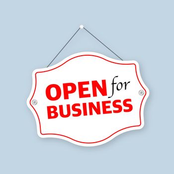 Open for business sign. Flat design for business financial marketing banking