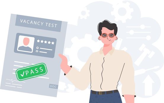The concept of finding employees. A man holds a passed test for a vacancy in his hands. Vector illustration in a flat style.