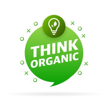 Green think organic. Recycling icon. Vector background. Love concept
