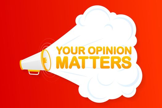 Megaphone red banner with your opinion matters sign. Vector illustration