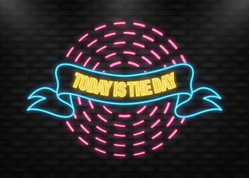 Neon Icon. Vintage today is the day ribbon, great design for any purposes. Vector design.