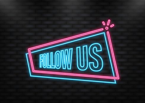 Neon Icon. Follow us megaphone banner in neon style on white background. Vector illustration